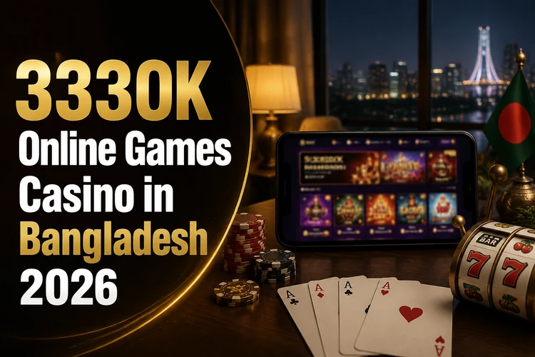333OK Online Games Casino in Bangladesh 2026